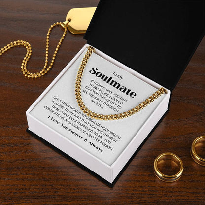 To My Soulmate - Cuban Link Chain