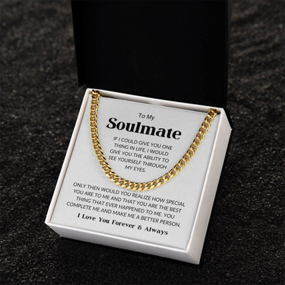 To My Soulmate - Cuban Link Chain