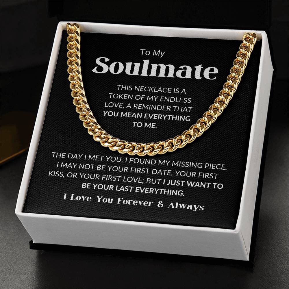 To My Soulmate - Cuban Link Chain