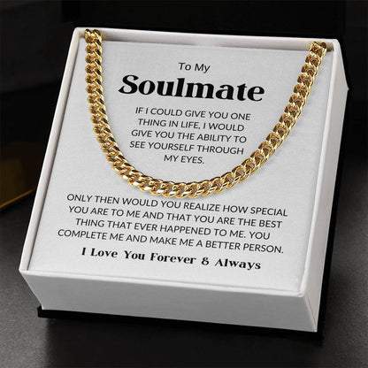 To My Soulmate - Cuban Link Chain