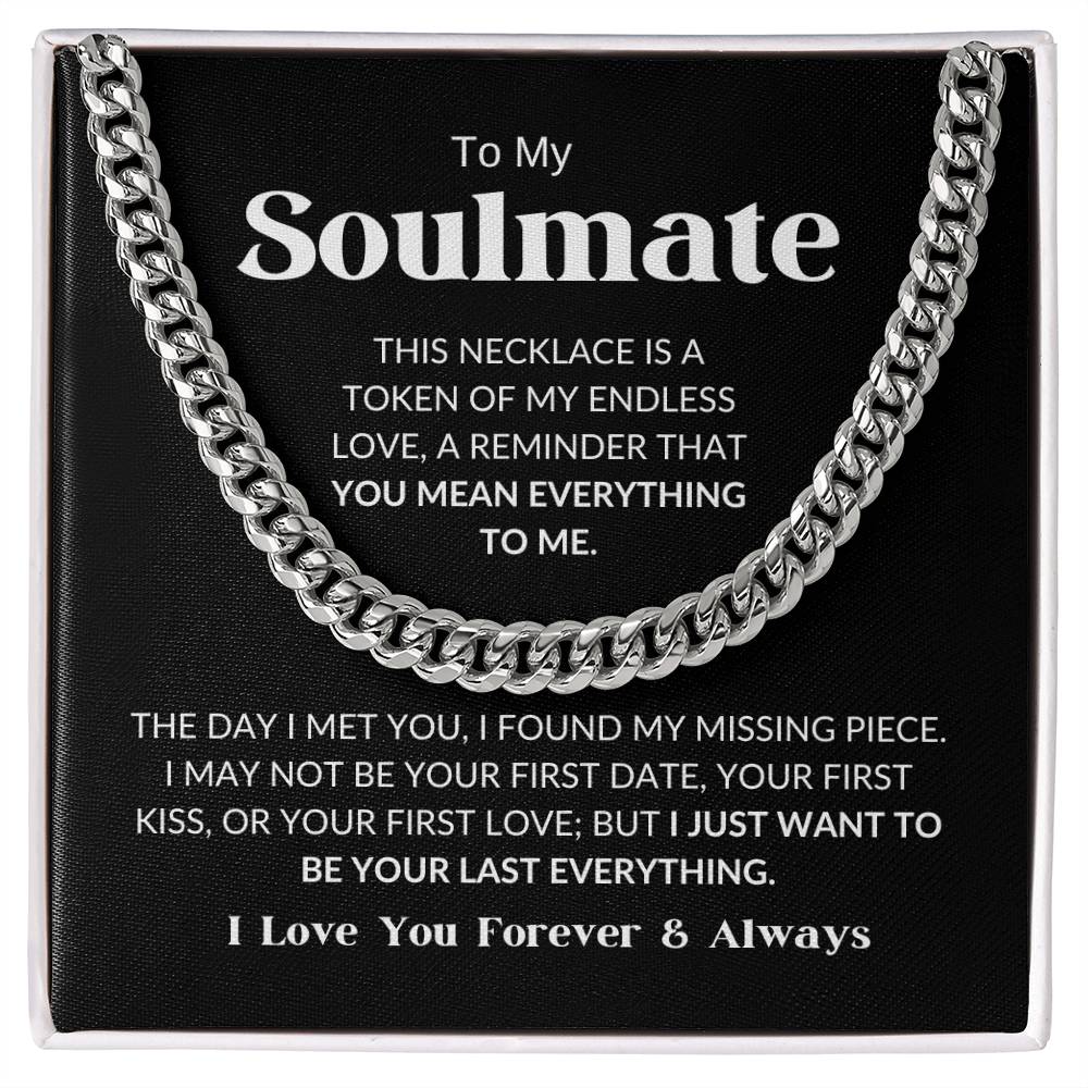 To My Soulmate - Cuban Link Chain