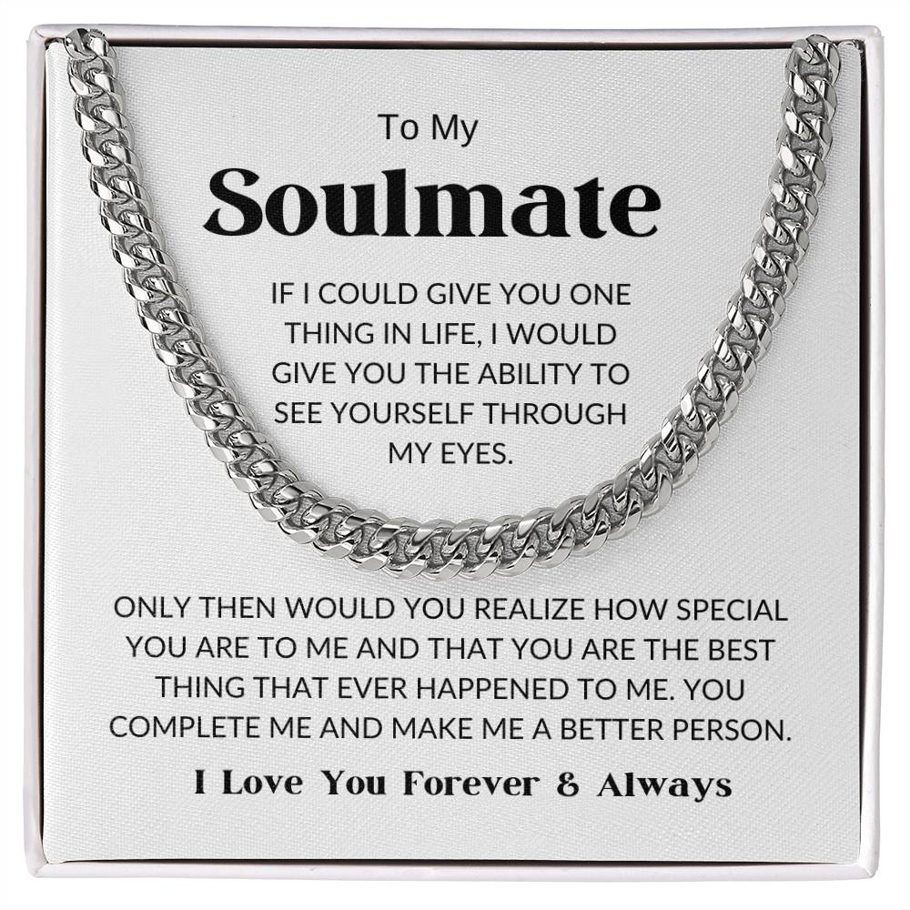 To My Soulmate - Cuban Link Chain