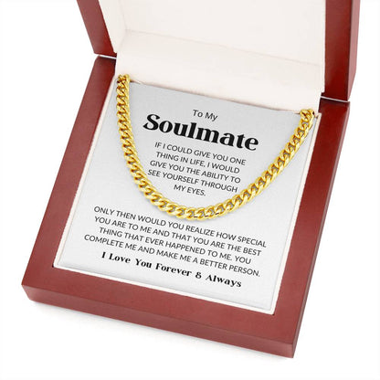 To My Soulmate - Cuban Link Chain