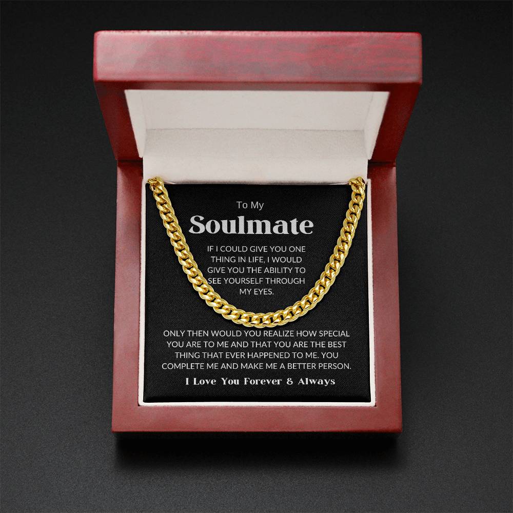 To My Soulmate - Cuban Link Chain