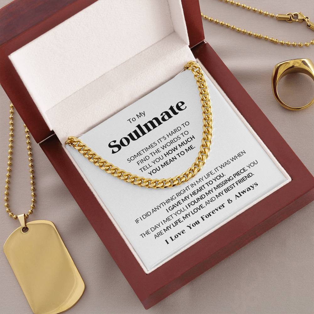 To My Soulmate - Cuban Link Chain