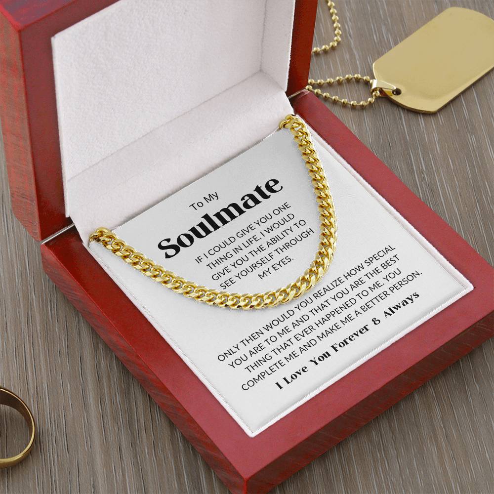 To My Soulmate - Cuban Link Chain