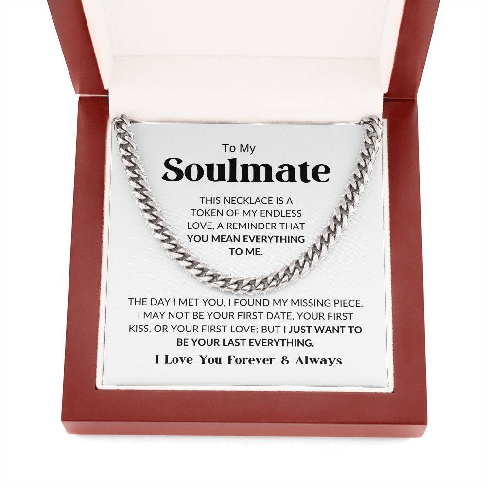 To my Soulmate - Cuban Link Chain