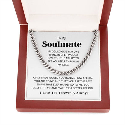 To My Soulmate - Cuban Link Chain