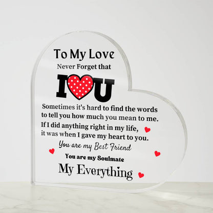 Acrylic Heart Plaque for your Love One