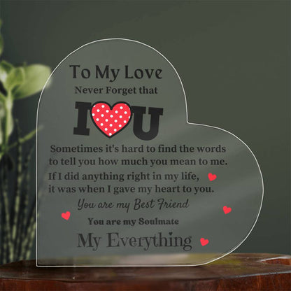 Acrylic Heart Plaque for your Love One