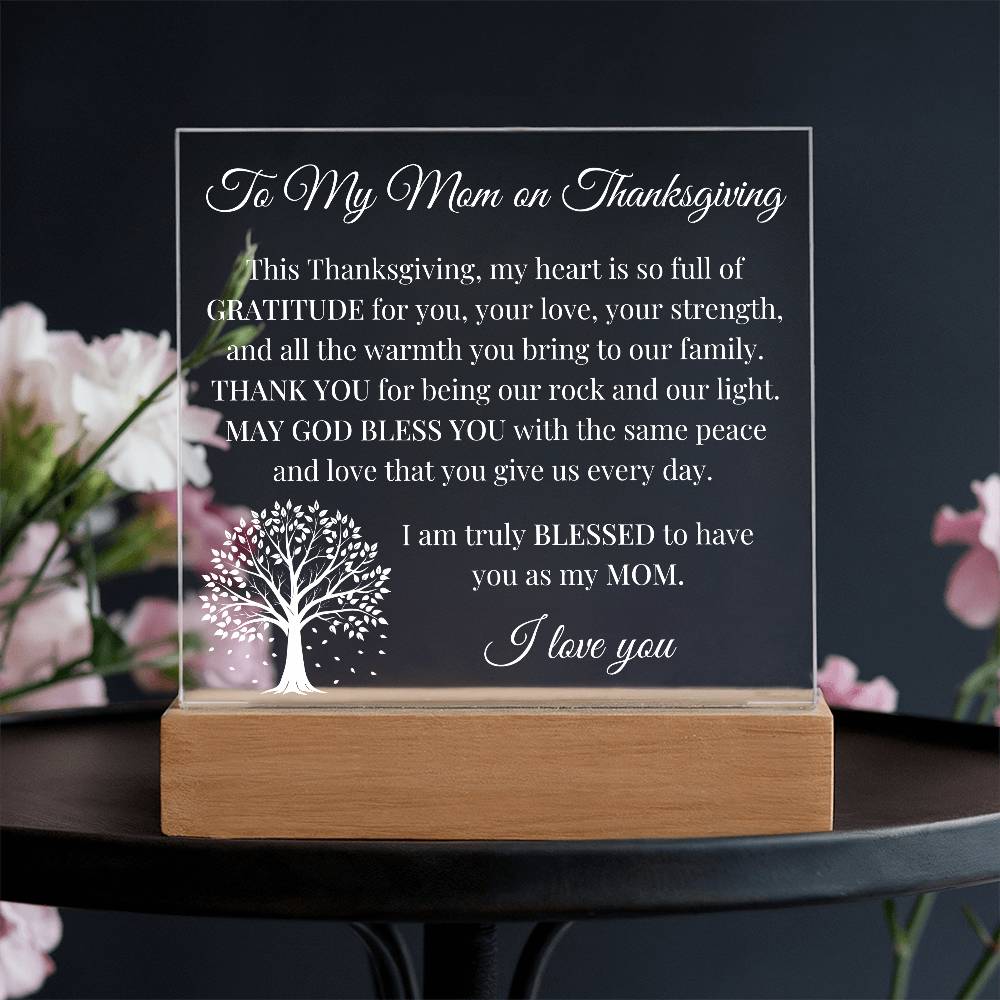 To my Mom on Thanksgiving - Acrylic Square Plaque